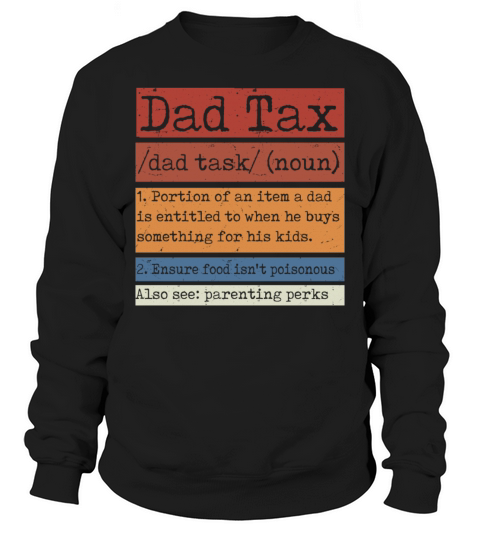 Vintage Dad Tax Definition Men Funny Fathers Day Sweatshirt Unisex
