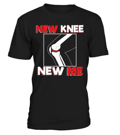 Knee Surgery Recover Quote New Me T-Shirt Unisex