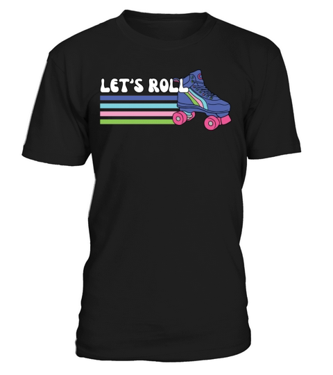 Retro Vintage Lets Roll Roller Skating Skater T-Shirt Unisex
