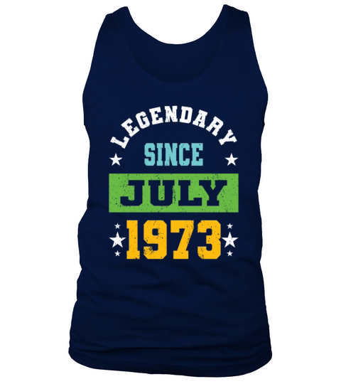 50th birthday legendary since july vintage 1973 Tank Top Unisex