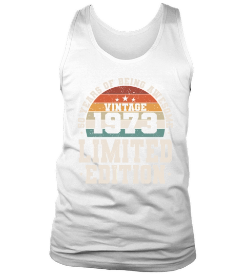 50th birthday vintage 1973 50 years being awesome Tank Top Unisex
