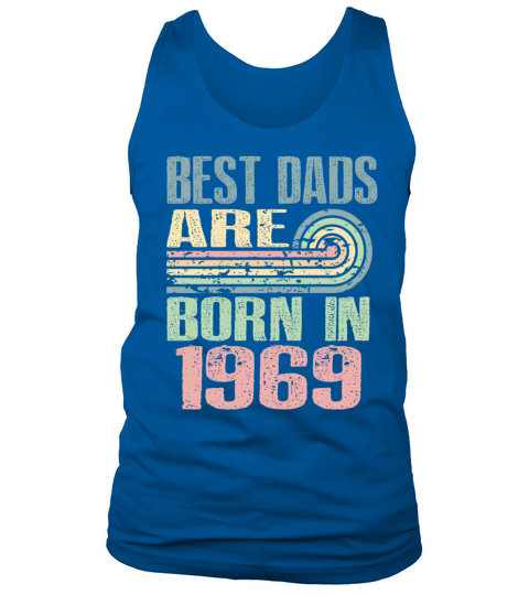 Best Dads Are Born In 1969 54 Years Old 54th Tank Top Unisex