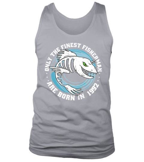 Fishermen Vintage born 1992 Birthday funny sayings Tank Top Unisex