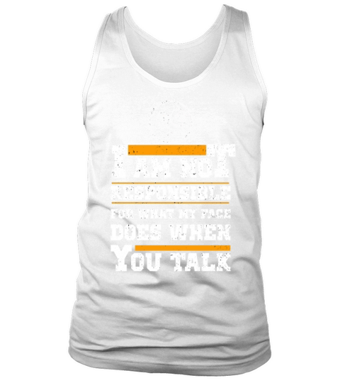 I Am Not Responsible For What My Face Does Tank Top Unisex