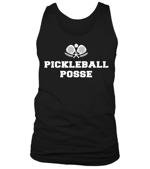 PICKLEBALL POSSE FUNNY PICKLEBALL QUOTE FOR Tank Top Unisex