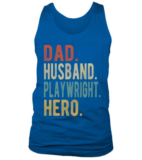Playwright Dad Husband Hero Tank Top Unisex