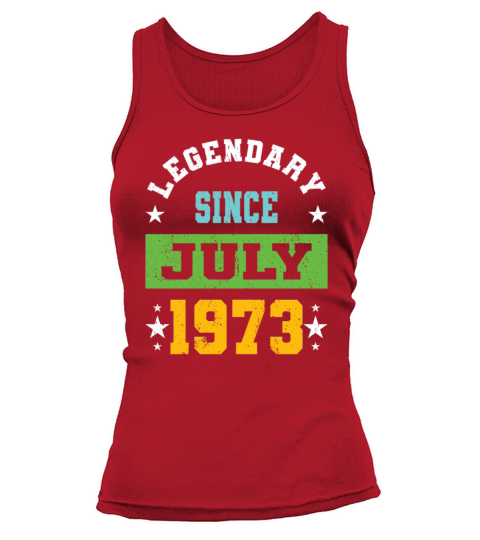 50th birthday legendary since july vintage 1973 Tank top Woman