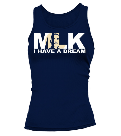 Black History Month Shirt Martin Have Dream Luther Tank top Woman