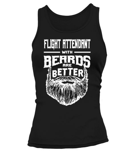 Flight Attendant with Beards are Better Stewardess Tank top Woman