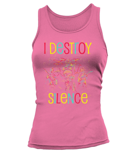 I Destroy Silence Drummer Band Music Beat Drum Tank top Woman