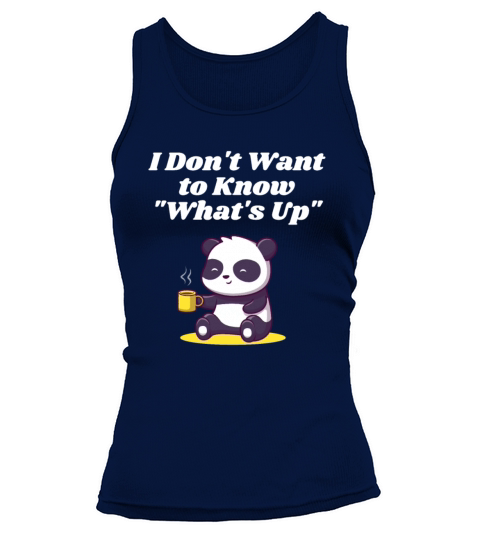 I Dont Want to Know Whats Up Introvert Sayings Ant Tank top Woman