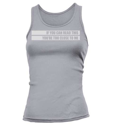 too close to me Tank top Woman