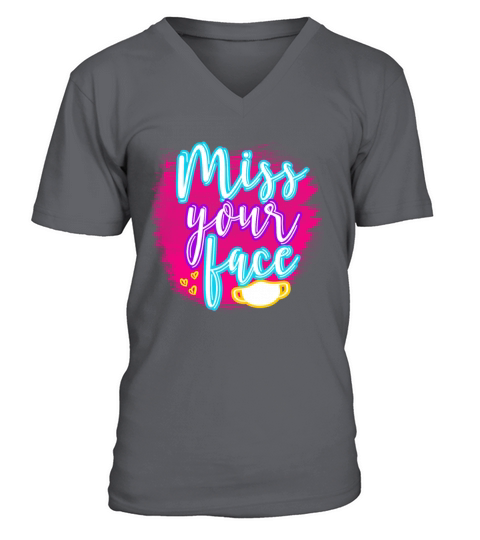 Miss Your Face Funny Valentines Day 2021 V-Neck T-shirt