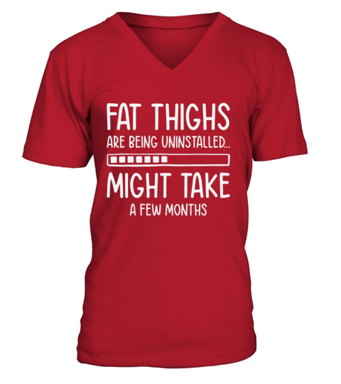 Uninstalling Fat Thighs Fitness Enthusiast V-Neck T-shirt