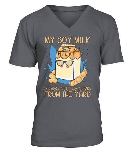 Vegan Diet My Soy Milk Saves Dairy Free Vegetarian V-Neck T-shirt