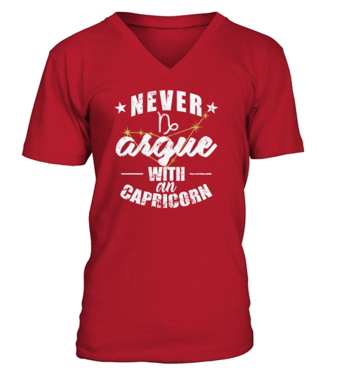 Zodiac Sign Never argue with an Capricorn V-Neck T-shirt