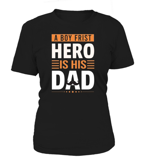 A Boy Frist Hero Is His Dad Women's T-Shirt