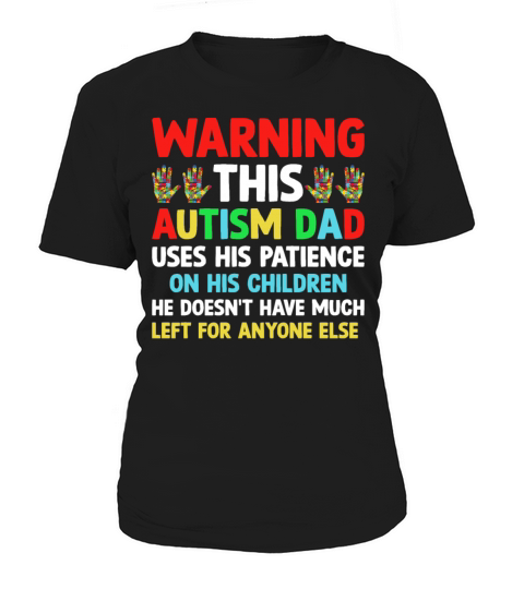 Autism Awareness Warning This Autism Dad Women's T-Shirt