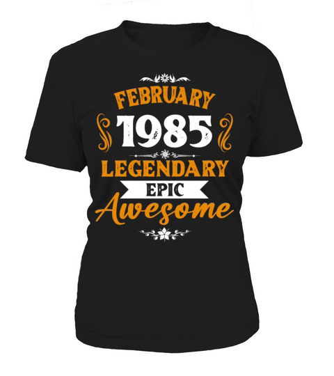 February 1985 Legendary Birthday Present Women's T-Shirt