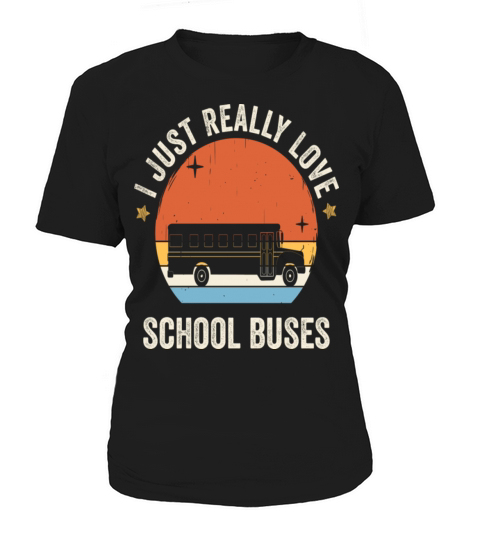I Just Really Love School Buses Retro Vintage Women's T-Shirt