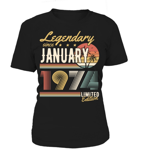 Legendary Since January 1974 Limited Edition Women's T-Shirt