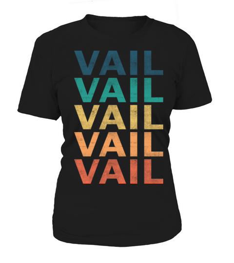 Vail Name T Shirt - Vail Vintage Retro Name Gift I Women's T-Shirt