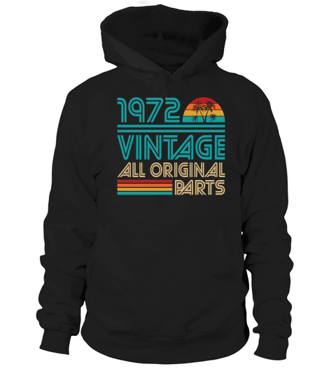 50th Birthday Vintage 1972 All Original Parts Hoodie Unisex