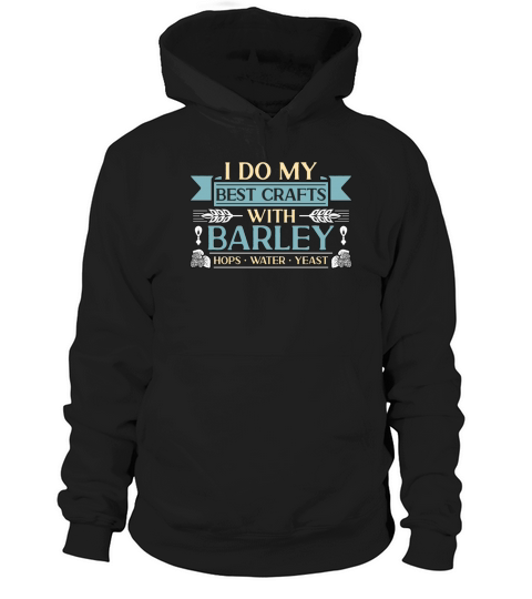 Beer Brewing I Do My Best Crafts Hops Beer Brewer Hoodie Unisex