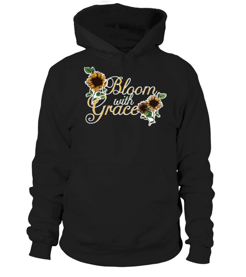Bloom with Grace Positive Quote Sunflower Gardenin Hoodie Unisex