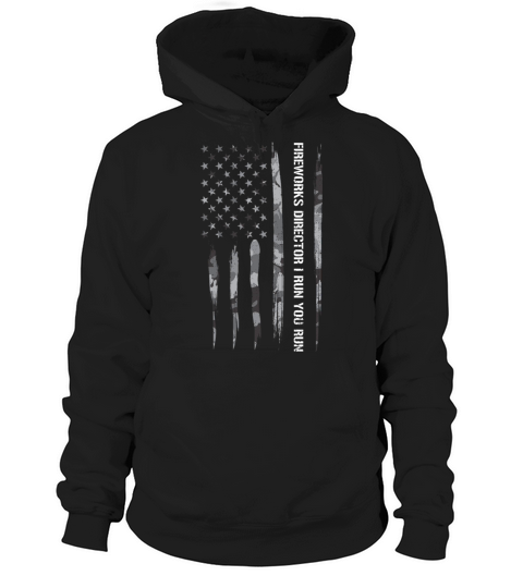 Fireworks Director I Run You Run Hoodie Unisex