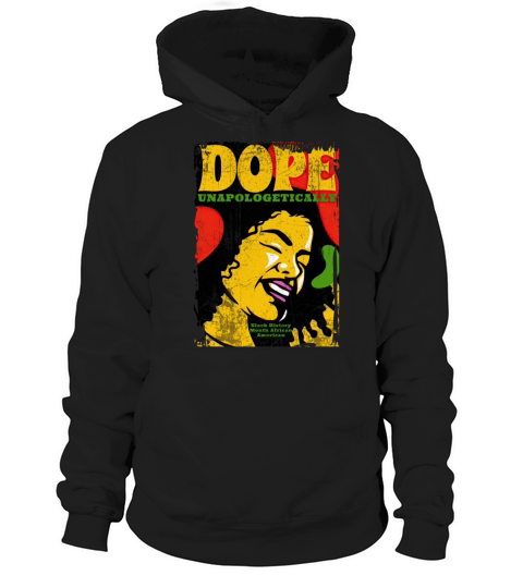 Unapologetically Dope Black History Month African Hoodie Unisex