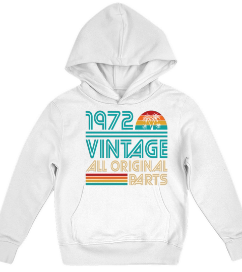50th Birthday Vintage 1972 All Original Parts Kids Hoodie