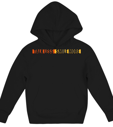 talk less smile more Kids Hoodie