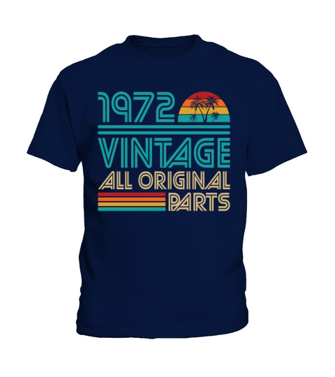 50th Birthday Vintage 1972 All Original Parts Kids T-Shirt