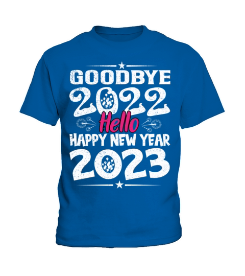 Goodbye 2022 Hello 2023 Happy New Year Kids T-Shirt