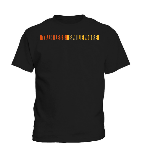 talk less smile more Kids T-Shirt