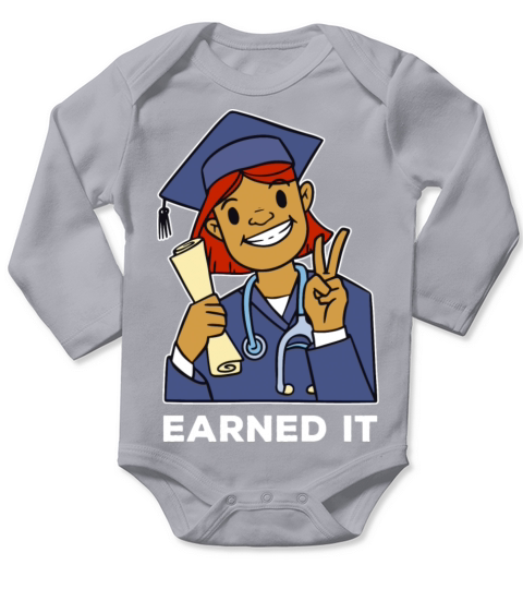 Earned It RN Nurse Nursing Funny Quote Graduate Long Sleeve Baby One-Piece