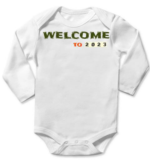 Welcome to 2023 font design street fashion Long Sleeve Baby One-Piece