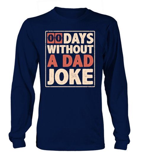 00 Zero Days Without A Dad Joke Vintage Funny Gift Long sleeved Unisex