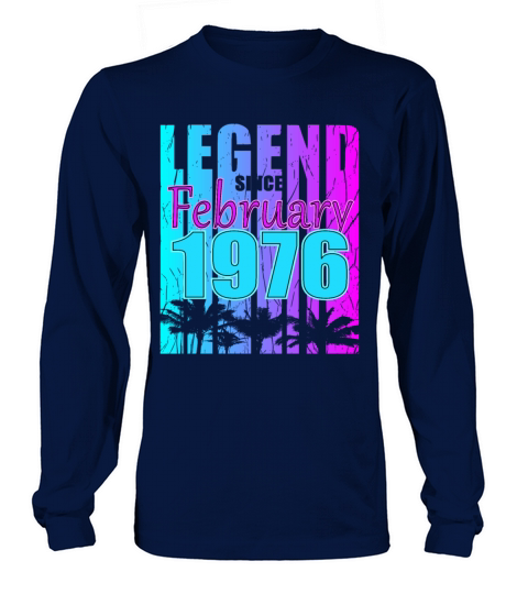 1976 Born Legend February Vintage Long sleeved Unisex
