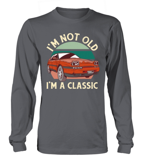 Classic Vintage Car Quote Long sleeved Unisex