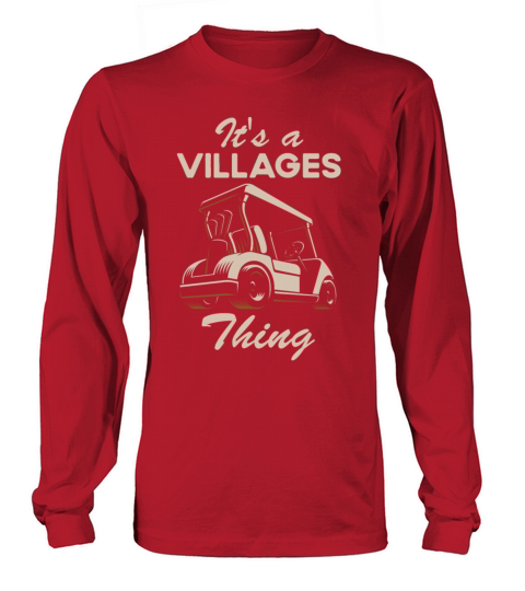 Golf Cart Its A Villages Thing Golf Car Humor Fun Long sleeved Unisex