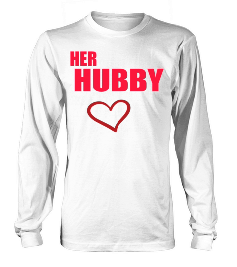 Her HusbandValentines Day Valentines Romantic Girl Long sleeved Unisex