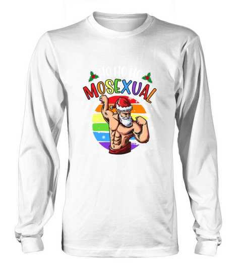 Ho Ho Ho Mosexual Gay Santa LGBT Pun Gay Christmas Long sleeved Unisex