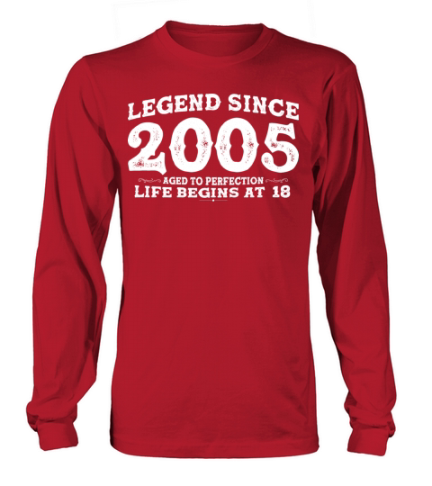 Legend Since 2005 18 Year of Perfection - 18th Long sleeved Unisex