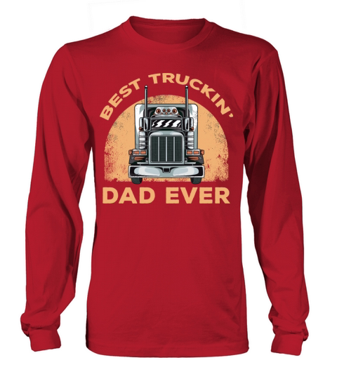 Trucker Best Vintage Truckin Long sleeved Unisex