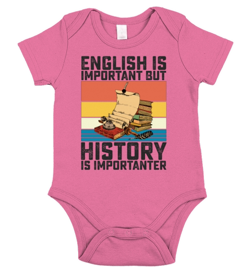 English Is Important But History Is Importanter Short Sleeve Baby One-Piece