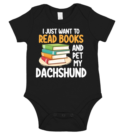 I Just Want To Read Books And Pet My Dachshund Short Sleeve Baby One-Piece