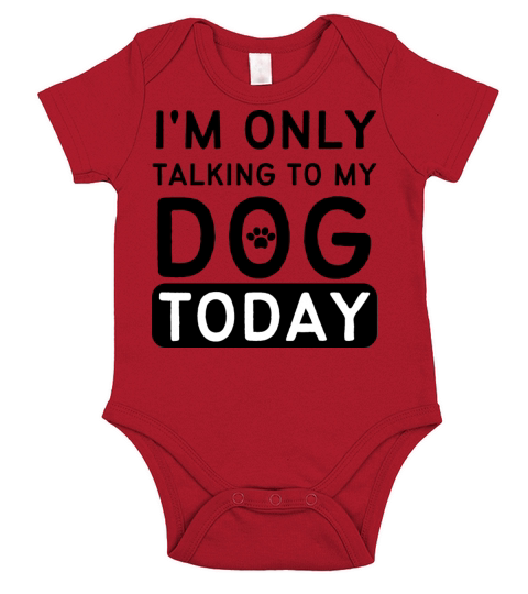 i m only talking to my dog today - Dog Lover Short Sleeve Baby One-Piece