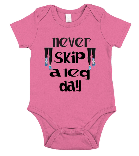 Never skip a leg day design Short Sleeve Baby One-Piece